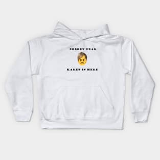 KAREN IS HERE! Kids Hoodie